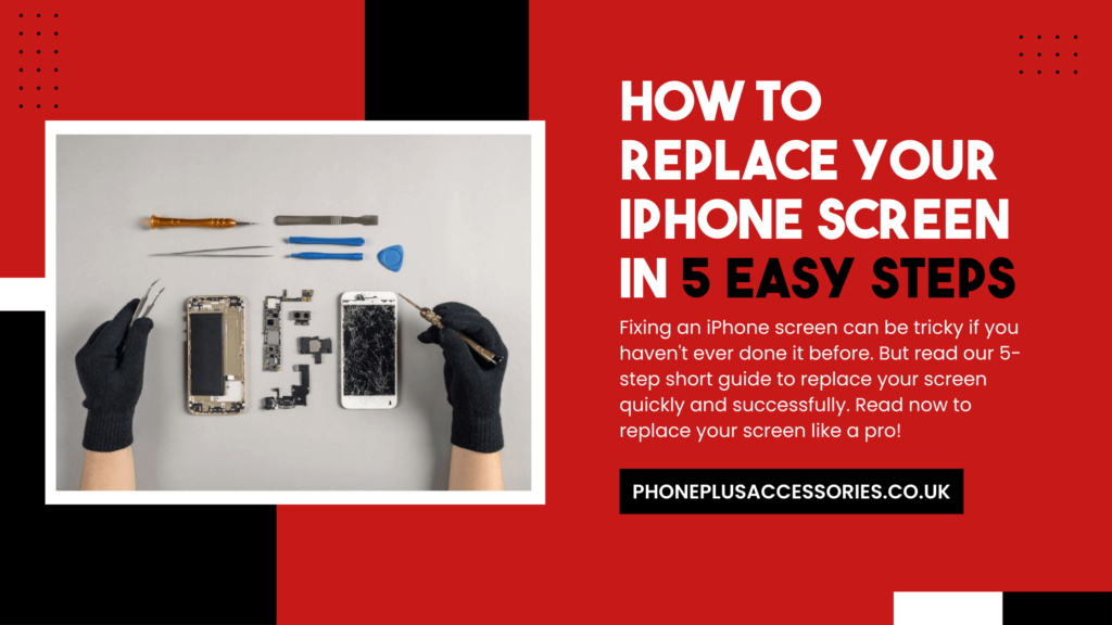 iPhone Screen Replacement in 5 Steps
