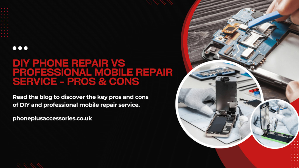 DIY Phone Repair VS Professional Mobile Repair Service